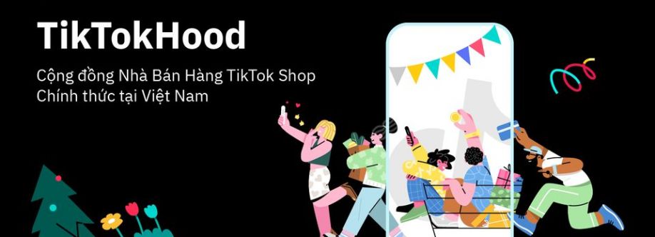 TikTokHood (Cộng đồng NBH TikTok Shop chính thức Việt Nam)